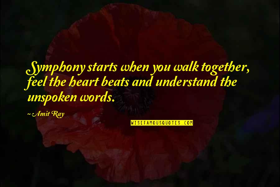 Together Quotes Quotes By Amit Ray: Symphony starts when you walk together, feel the