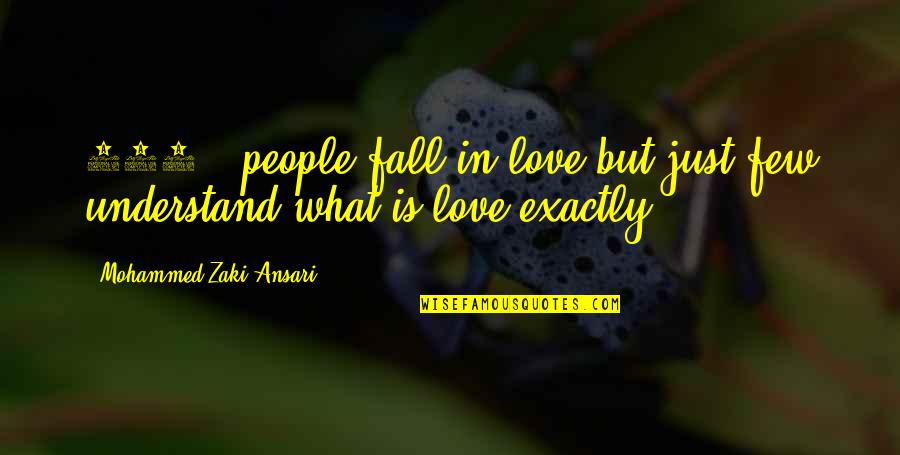 Tononi Sleep Quotes By Mohammed Zaki Ansari: 100 % people fall in love but just