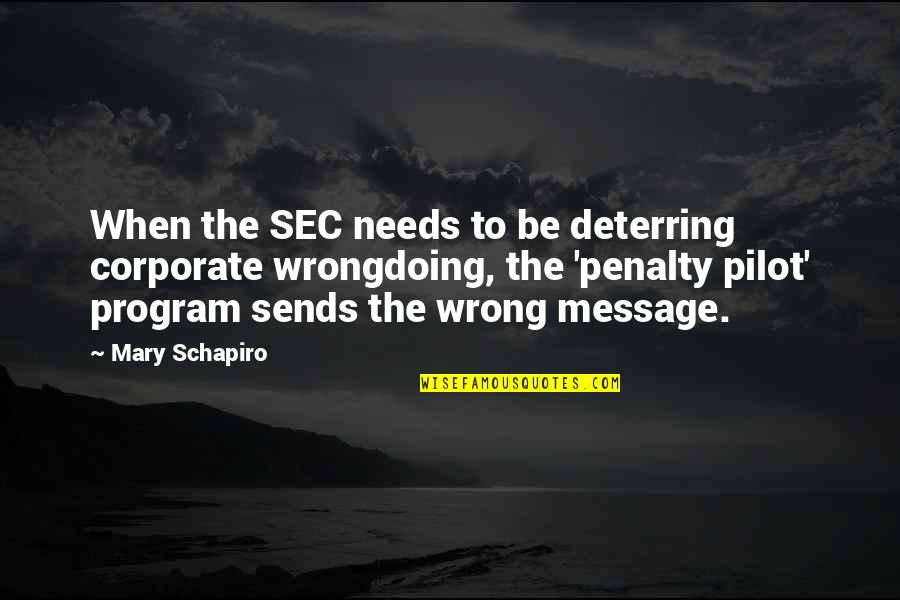 Tony Melendez Quotes By Mary Schapiro: When the SEC needs to be deterring corporate