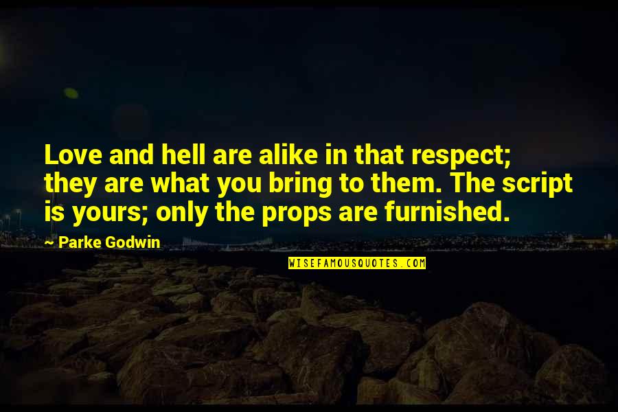 Tony The Clock Quotes By Parke Godwin: Love and hell are alike in that respect;