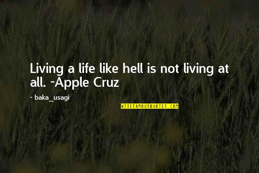 Top Film Quotes By Baka_usagi: Living a life like hell is not living