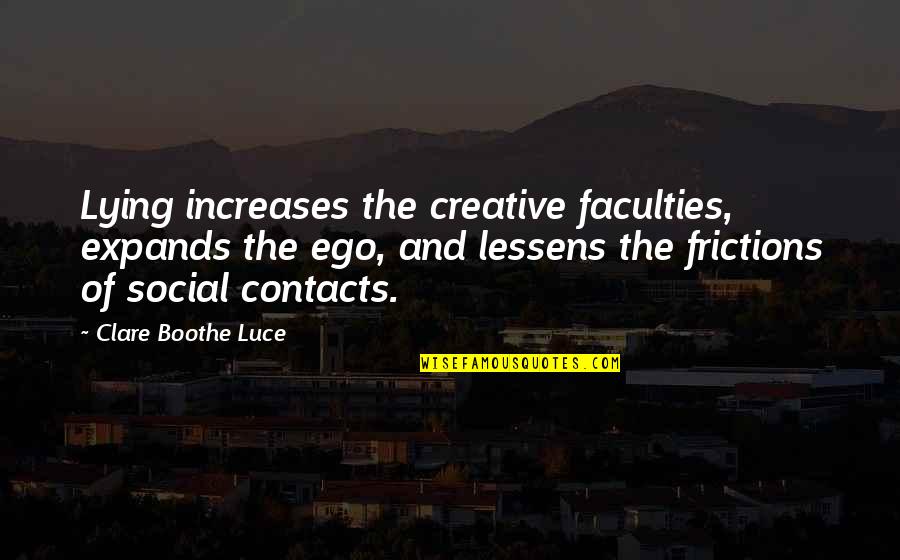 Top Naruto Quotes By Clare Boothe Luce: Lying increases the creative faculties, expands the ego,