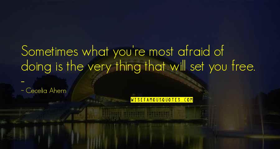 Townhouse Birmingham Quotes By Cecelia Ahern: Sometimes what you're most afraid of doing is