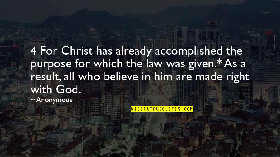 Trabajaenelbcp Quotes By Anonymous: 4 For Christ has already accomplished the purpose