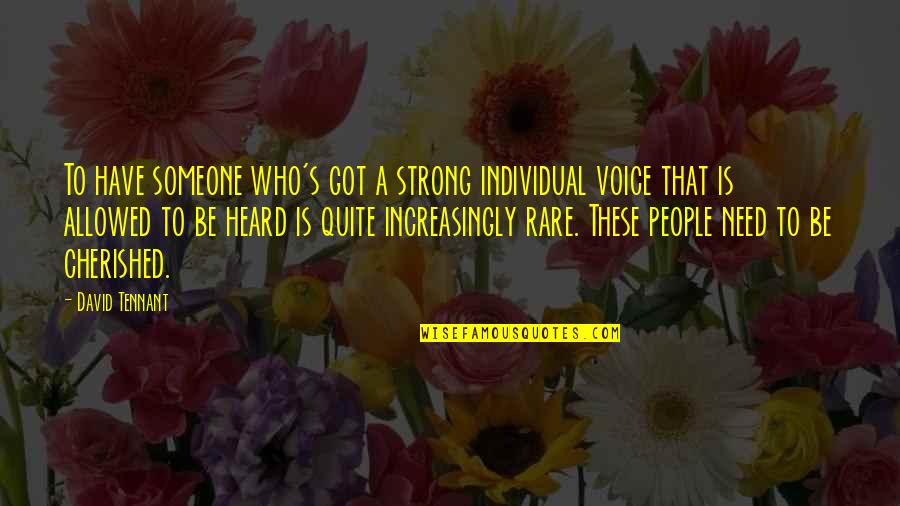 Train And Rain Quotes By David Tennant: To have someone who's got a strong individual