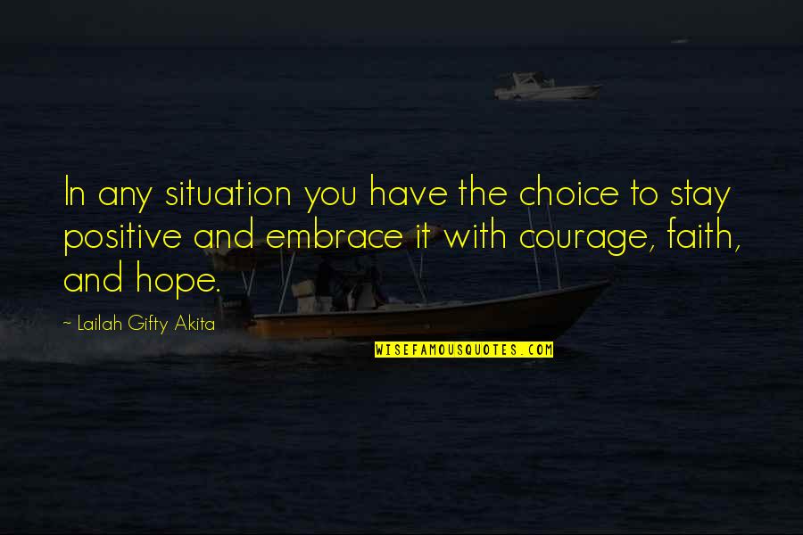 Train Smart Quotes By Lailah Gifty Akita: In any situation you have the choice to