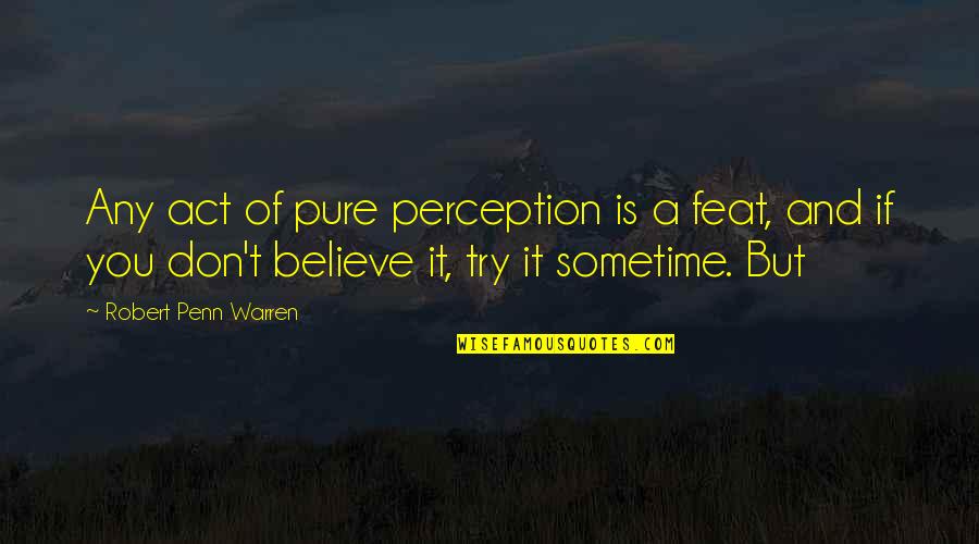 Transmission Price Quotes By Robert Penn Warren: Any act of pure perception is a feat,