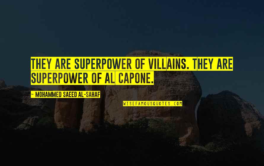 Trapezio Orthodontic Training Quotes By Mohammed Saeed Al-Sahaf: They are superpower of villains. They are superpower