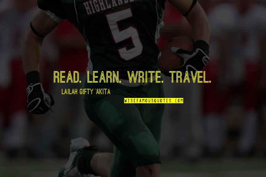 Travel Advice Quotes By Lailah Gifty Akita: Read. Learn. Write. Travel.