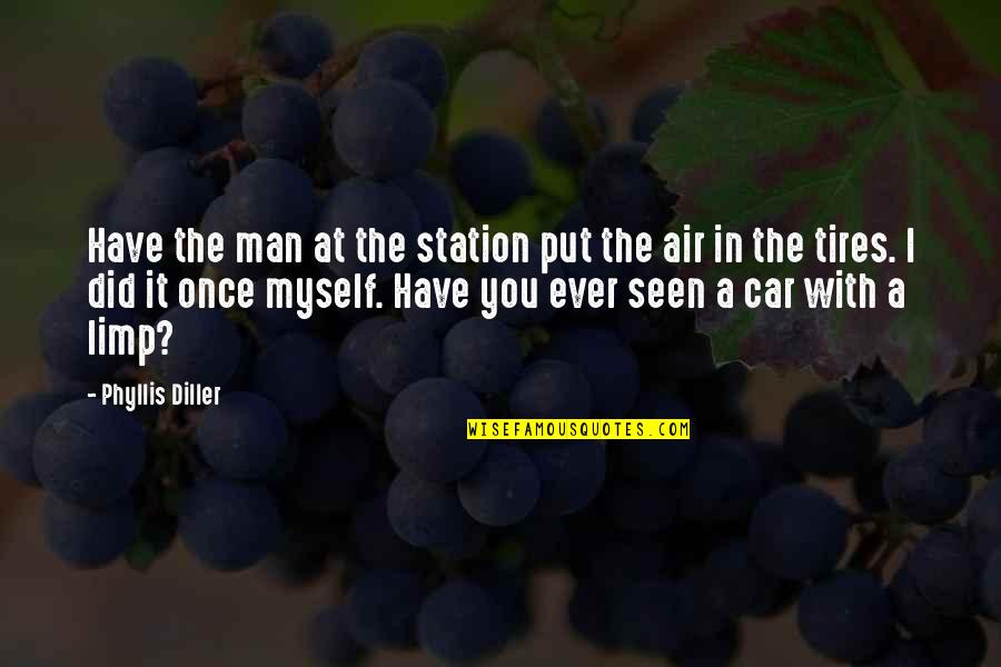 Travel Forest Quotes By Phyllis Diller: Have the man at the station put the