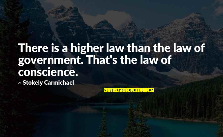 Trees With Yellow Quotes By Stokely Carmichael: There is a higher law than the law