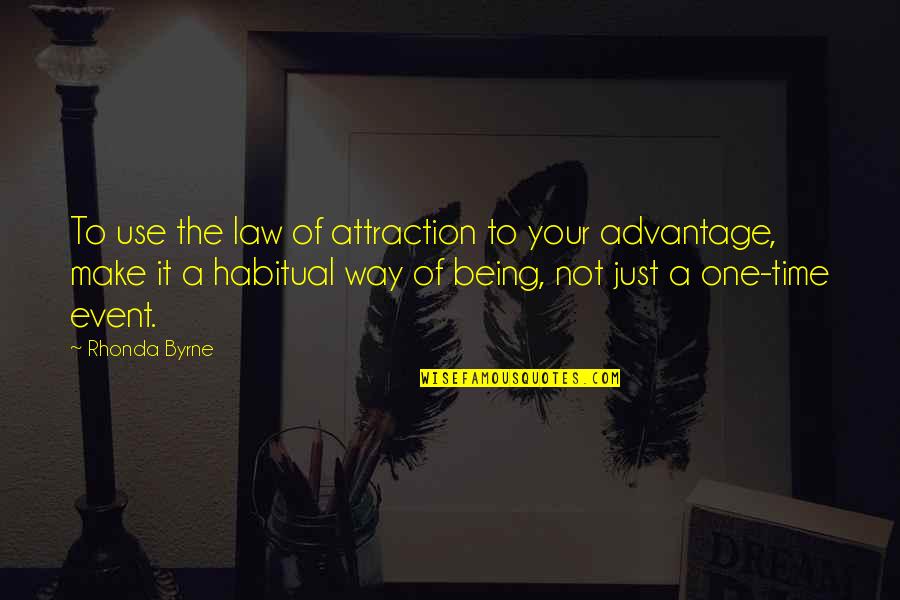 Trevon Johnson Quotes By Rhonda Byrne: To use the law of attraction to your