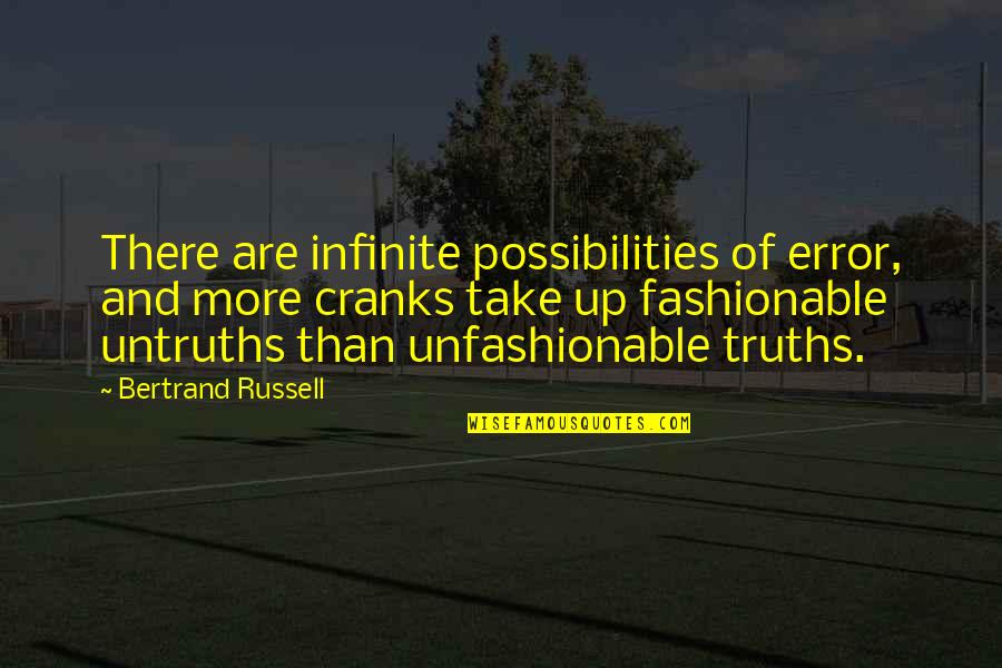 Tribal Seeds Lyric Quotes By Bertrand Russell: There are infinite possibilities of error, and more