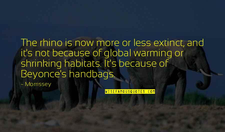 Trilbies Def Quotes By Morrissey: The rhino is now more or less extinct,