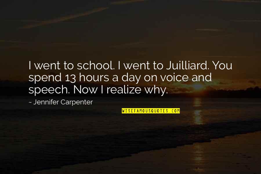 Tropfest Cargo Quotes By Jennifer Carpenter: I went to school. I went to Juilliard.