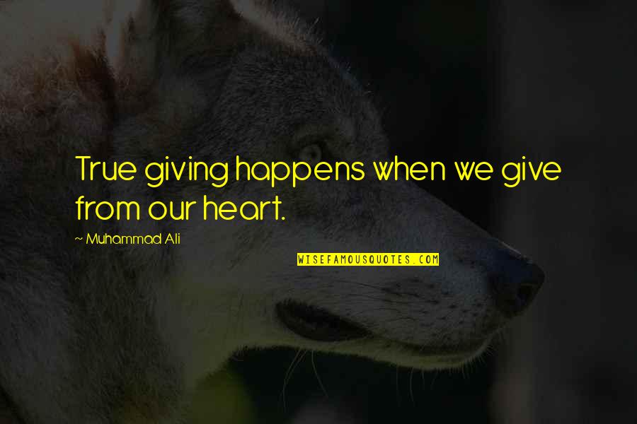 True Giving Quotes By Muhammad Ali: True giving happens when we give from our