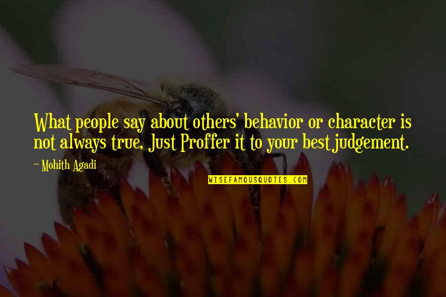 Trust Or Not To Trust Quotes By Mohith Agadi: What people say about others' behavior or character