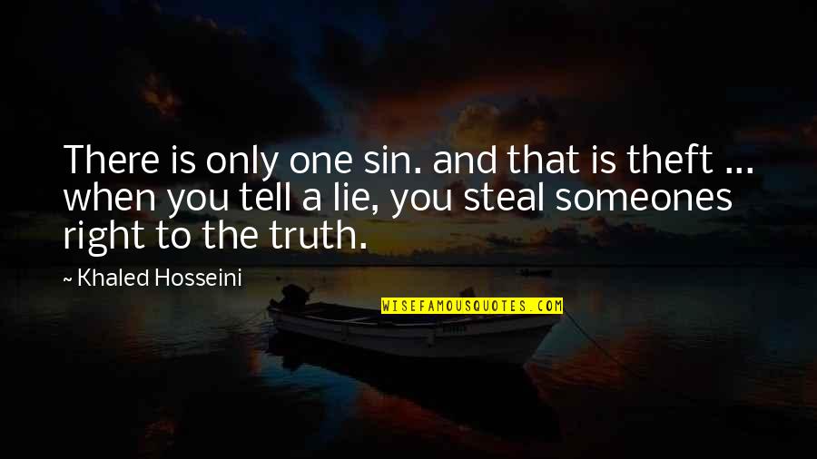 Truth Is A Lie Quotes By Khaled Hosseini: There is only one sin. and that is