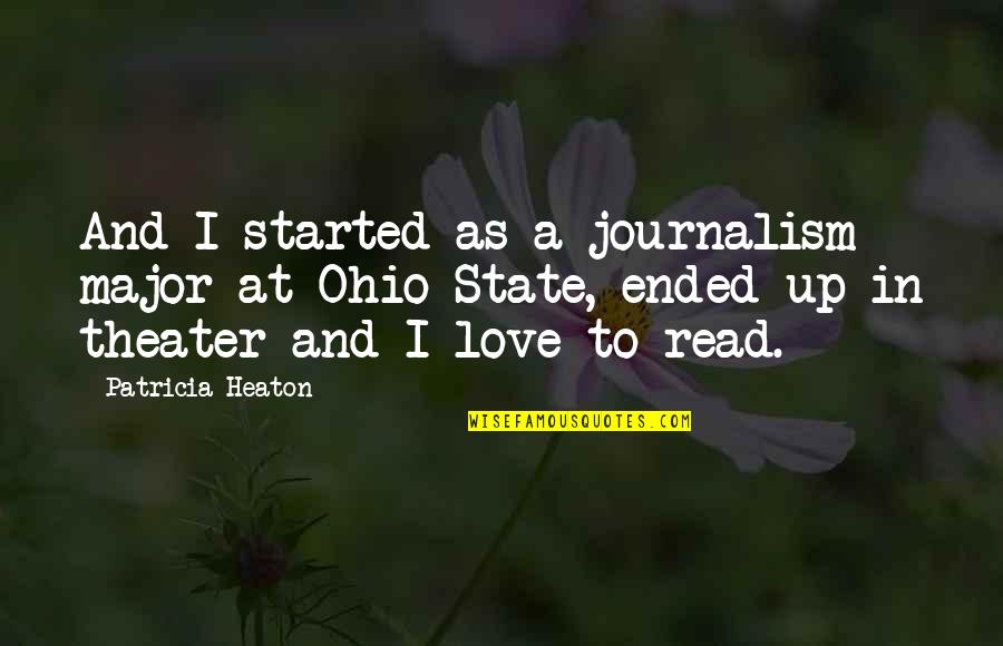 Truthism Quotes By Patricia Heaton: And I started as a journalism major at