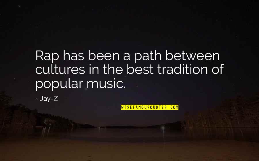 Trvale Zamrzl Quotes By Jay-Z: Rap has been a path between cultures in