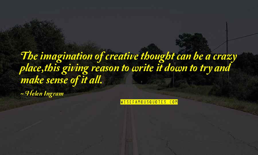 Try This Try Quotes By Helen Ingram: The imagination of creative thought can be a