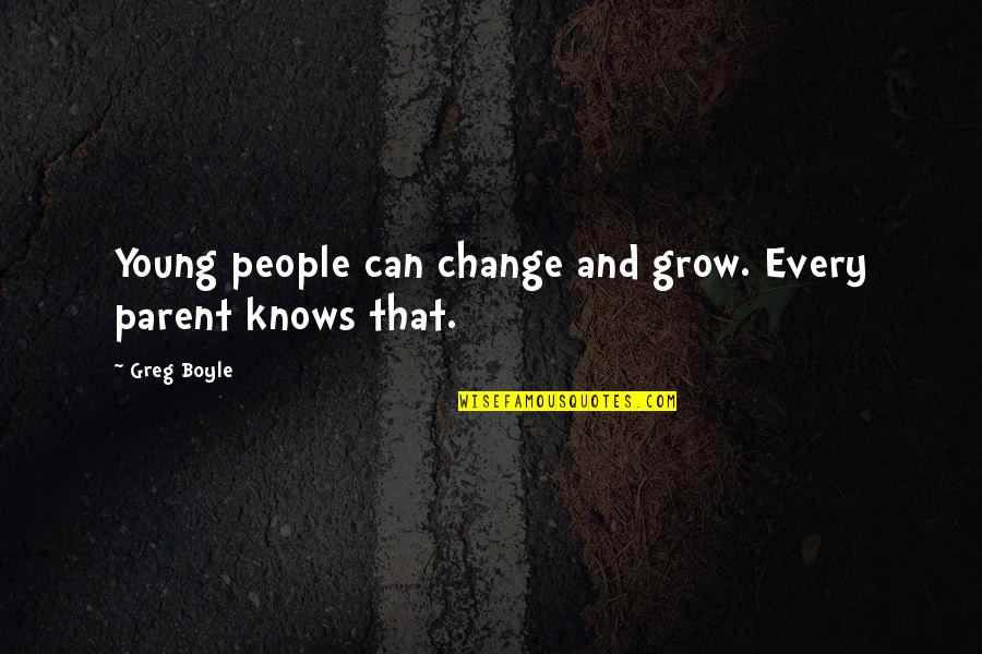 Trying To Move Forward In Life Quotes By Greg Boyle: Young people can change and grow. Every parent