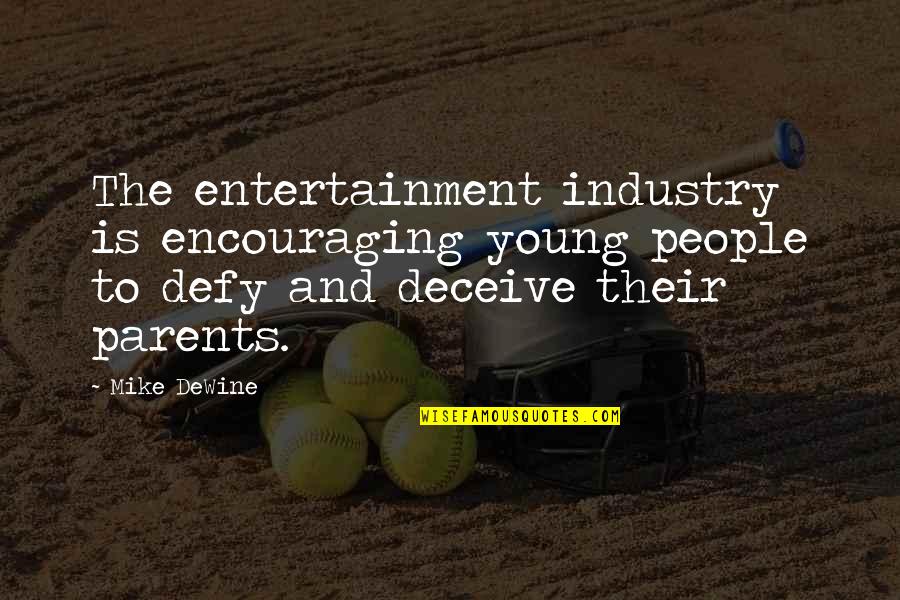 Tsambikos Beach Quotes By Mike DeWine: The entertainment industry is encouraging young people to