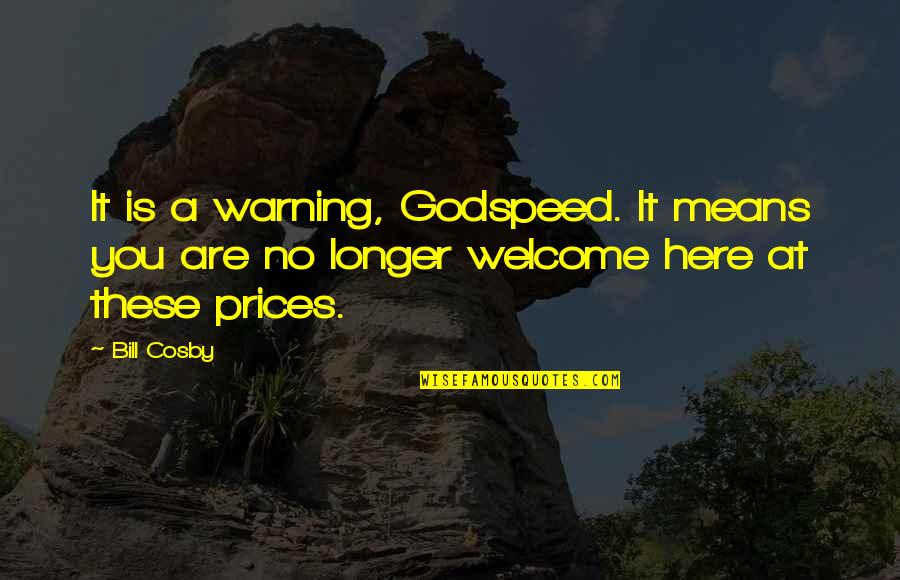 Tuesday Ig Quotes By Bill Cosby: It is a warning, Godspeed. It means you