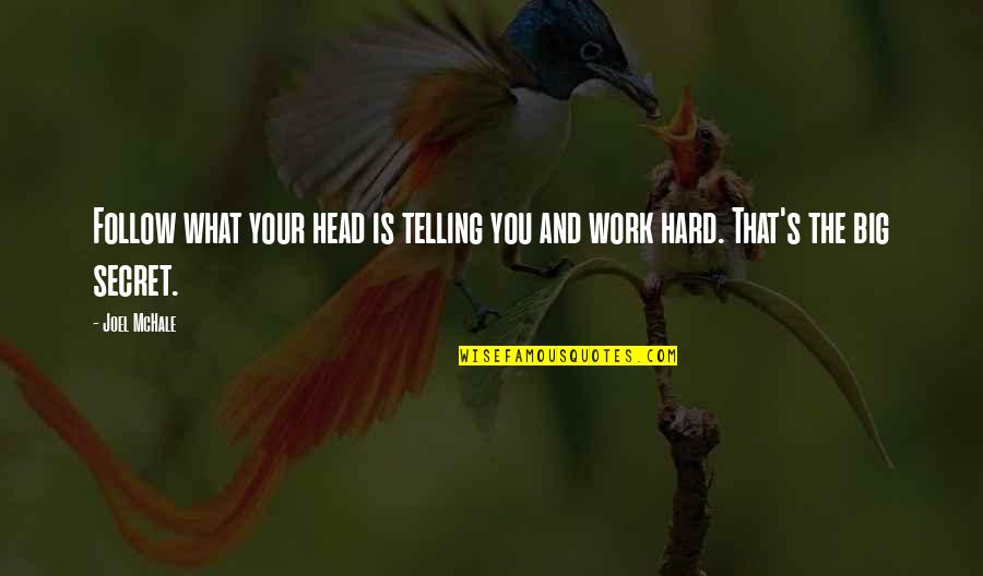 Twangling Quotes By Joel McHale: Follow what your head is telling you and