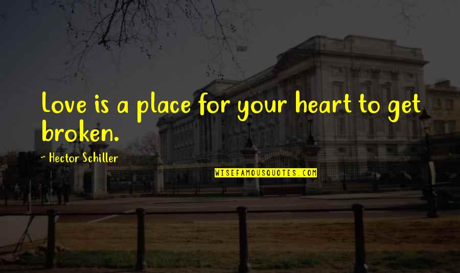 Two Door Cinema Club Song Quotes By Hector Schiller: Love is a place for your heart to