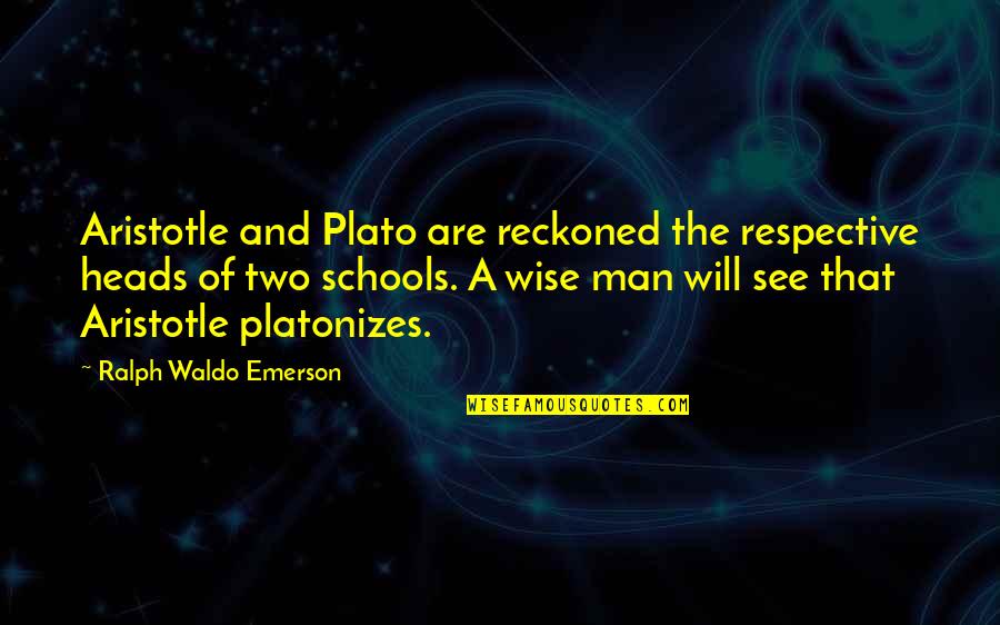 Two Heads Quotes By Ralph Waldo Emerson: Aristotle and Plato are reckoned the respective heads