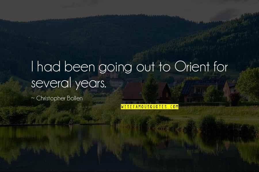 Typical Sheffield Quotes By Christopher Bollen: I had been going out to Orient for