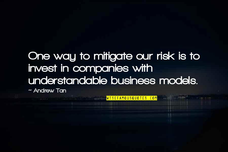 Tzeni Mpotsi Quotes By Andrew Tan: One way to mitigate our risk is to