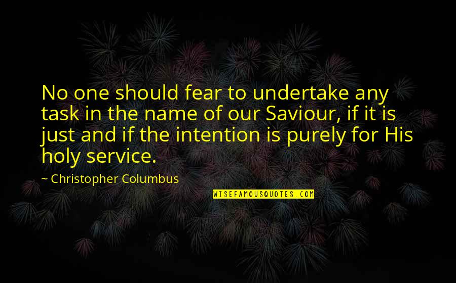 Uekusa Christmas Quotes By Christopher Columbus: No one should fear to undertake any task