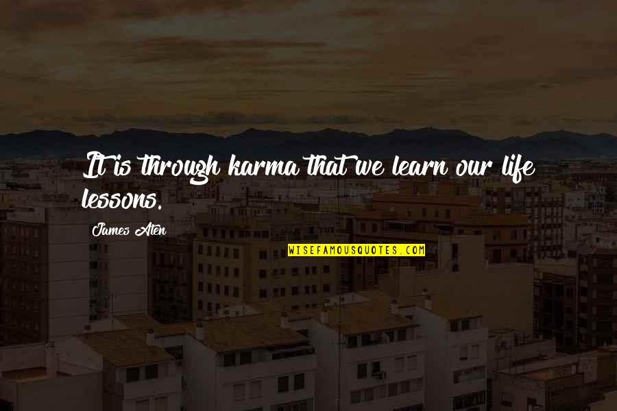 Ufc Fighter Motivational Quotes By James Aten: It is through karma that we learn our