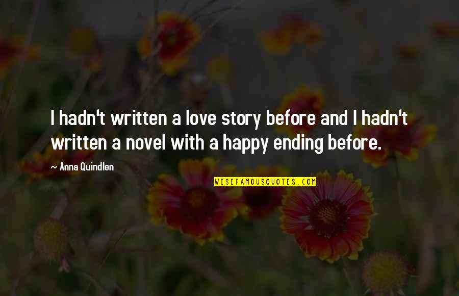 Ugyanakkor Szinonima Quotes By Anna Quindlen: I hadn't written a love story before and