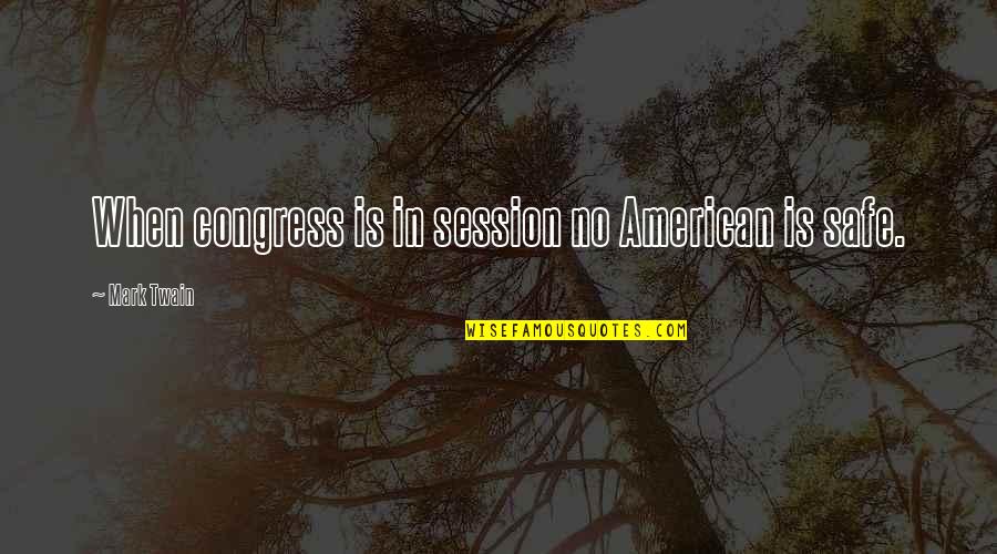 Uinta Highline Quotes By Mark Twain: When congress is in session no American is