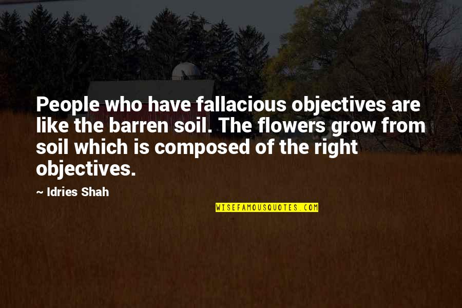 Uncrossing Quotes By Idries Shah: People who have fallacious objectives are like the