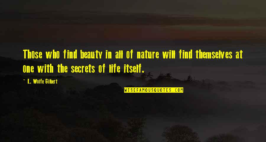 Undateables Tourettes Ruth Quotes By L. Wolfe Gilbert: Those who find beauty in all of nature