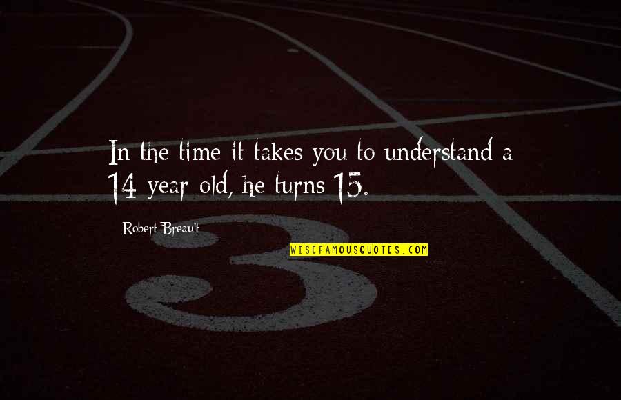 Understand Quotes By Robert Breault: In the time it takes you to understand