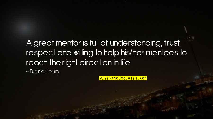 Understanding And Trust Quotes By Euginia Herlihy: A great mentor is full of understanding, trust,