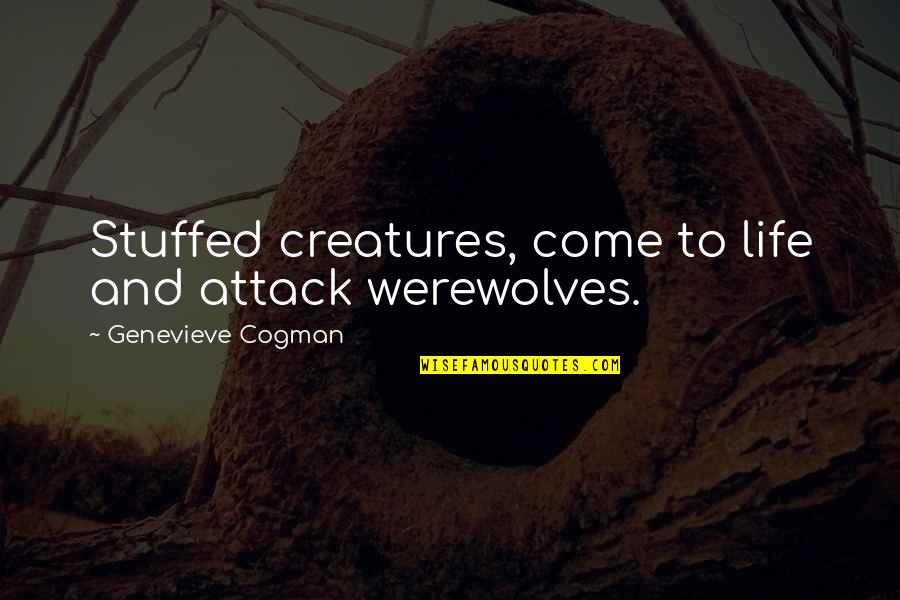 Undisputed Skip Quotes By Genevieve Cogman: Stuffed creatures, come to life and attack werewolves.