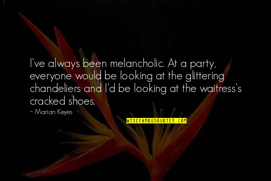 Unhappily Ever After Intro Quotes By Marian Keyes: I've always been melancholic. At a party, everyone