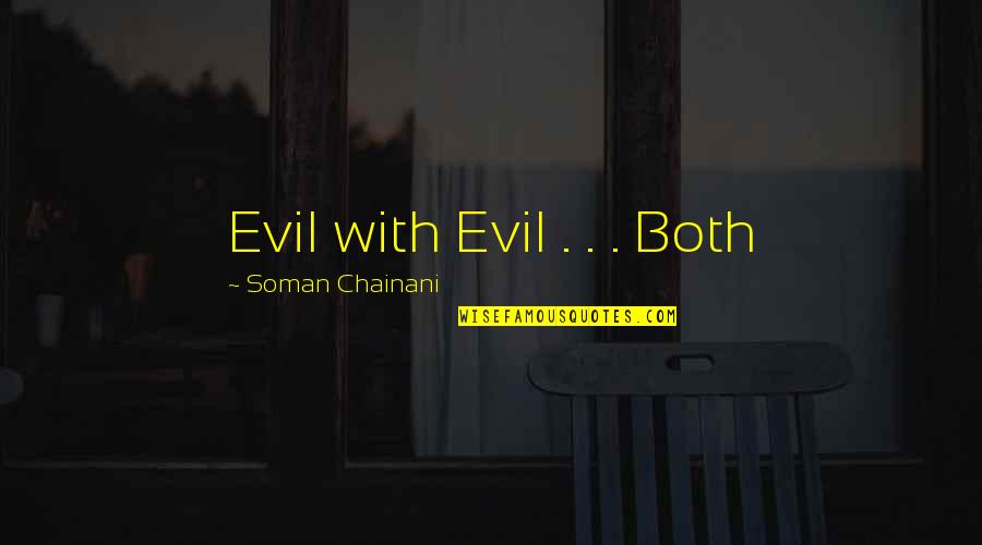 Unionists Mean Quotes By Soman Chainani: Evil with Evil . . . Both