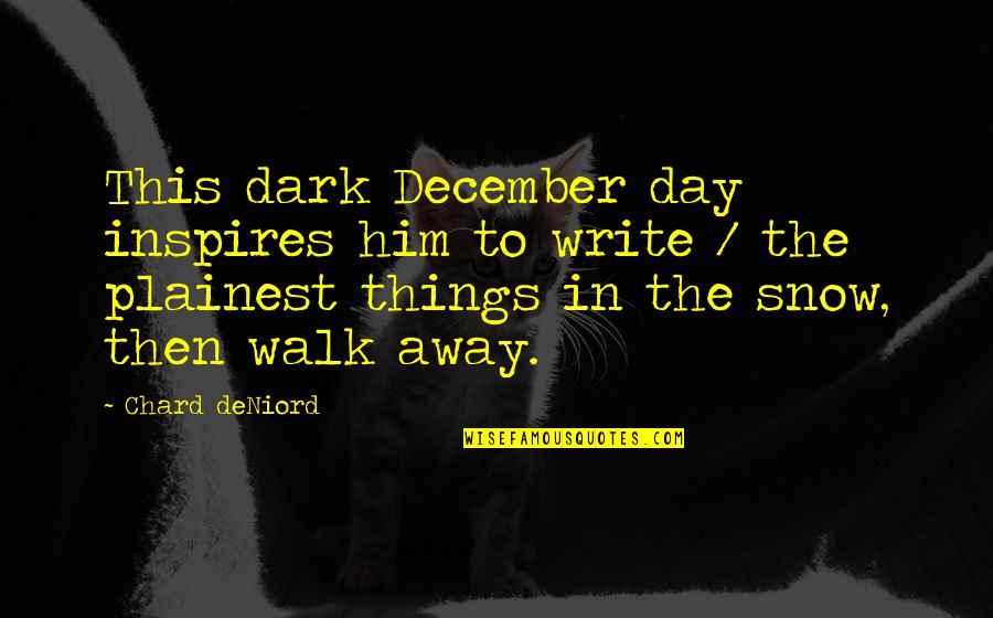 Unstimulating Thesaurus Quotes By Chard DeNiord: This dark December day inspires him to write