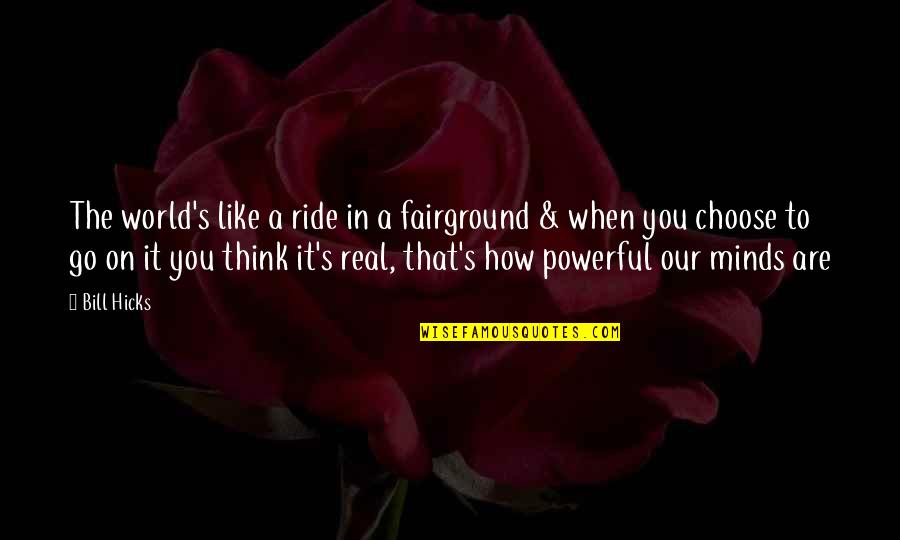 Url Parameter Double Quotes By Bill Hicks: The world's like a ride in a fairground