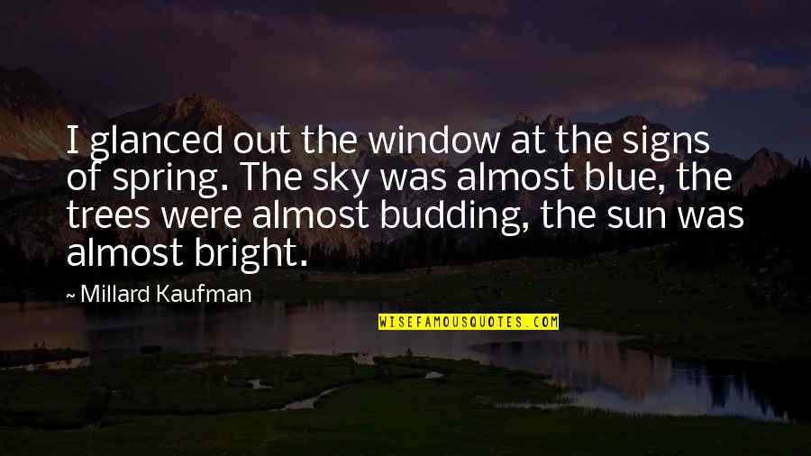 Ushangi Xumarashvilis Quotes By Millard Kaufman: I glanced out the window at the signs