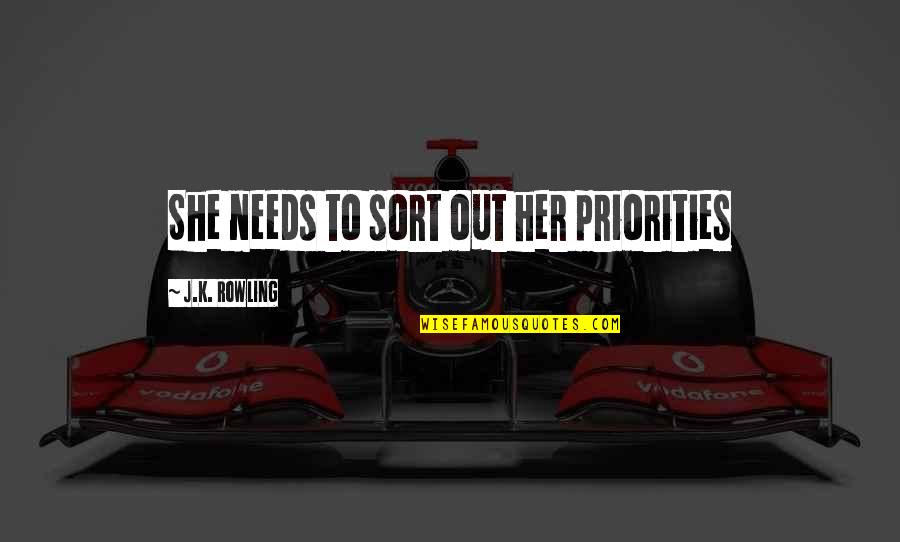 Utilex Quotes By J.K. Rowling: She needs to sort out her priorities