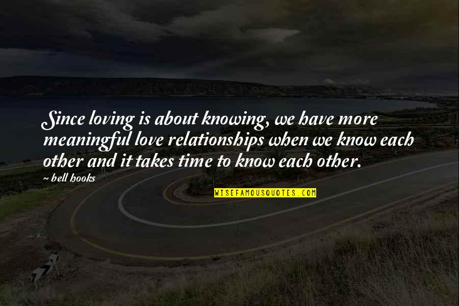 Uvaro Quotes By Bell Hooks: Since loving is about knowing, we have more