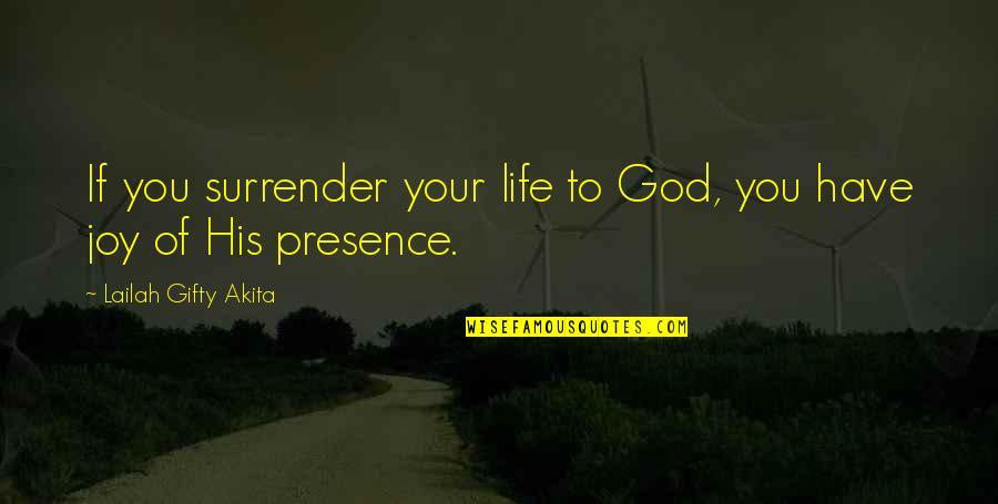 V De Vendetta Quotes By Lailah Gifty Akita: If you surrender your life to God, you